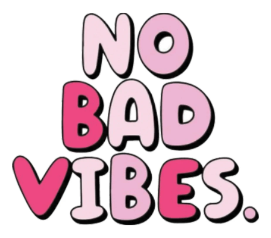 No Bad Vibes